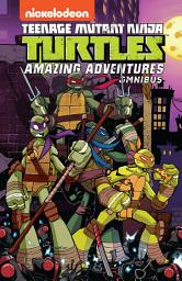 Icon image Teenage Mutant Ninja Turtles: Amazing Adventures Omnibus