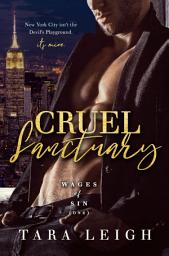 Icon image Cruel Sanctuary: A sizzling, suspenseful dark romance