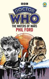 Icon image Doctor Who: The Waters of Mars (Target Collection)