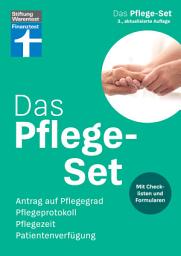 Icon image Das Pflege-Set – Schritt-für-Schritt-Anleitung, Spartipps, mit Formularen zum Herausnehmen und Herunterladen: Antrag auf Pflegegrad, Pflegeprotokoll, Pflegezeit, Patientenverfügung, Ausgabe 3