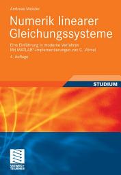 Icon image Numerik linearer Gleichungssysteme: Eine Einführung in moderne Verfahren. Mit MATLAB®-Implementierungen von C. Vömel, Ausgabe 4