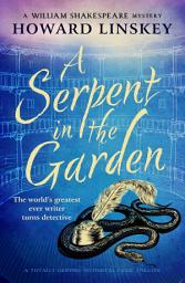 Icon image A Serpent in the Garden: A totally gripping historical crime thriller