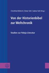 Icon image Von der Historienbibel zur Weltchronik: Studien zur Paleja-Literatur