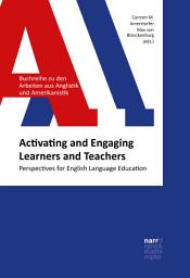 Icon image Activating and Engaging Learners and Teachers: Perspectives for English Language Education