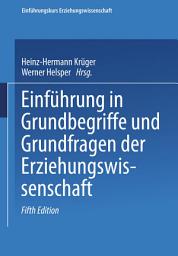 Icon image Einführung in Grundbegriffe und Grundfragen der Erziehungswissenschaft: Ausgabe 5