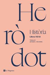 Icon image Història d'Heròdot - Història: Llibres VII-IX