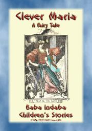 Icon image CLEVER MARIA - A Fairy Tale: Baba Indaba?s Children's Stories - Issue 366