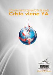 Icon image Cristo Viene Ya: El acontecimiento mas importante del mundo