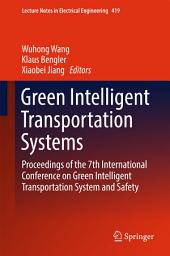 Icon image Green Intelligent Transportation Systems: Proceedings of the 7th International Conference on Green Intelligent Transportation System and Safety