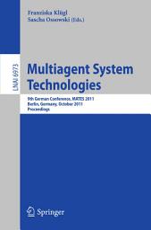 Icon image Multiagent System Technologies: 8th German Conference, MATES 2011, Leipzig, Germany, October 6-7, 2011 Proceedings