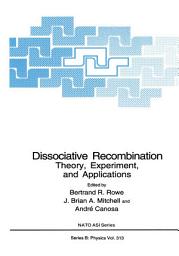 Icon image Dissociative Recombination: Theory, Experiment, and Applications