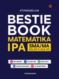 Icon image Bestie Book Matematika IPA SMA/MA Kelas X, XI, & XII: Volume 1