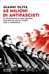 Icon image Quarantacinque milioni di antifascisti