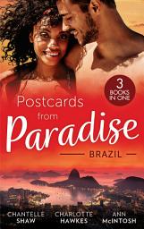 Icon image Postcards From Paradise: Brazil: Master of Her Innocence / Falling for the Single Dad Surgeon / Awakened by Her Brooding Brazilian