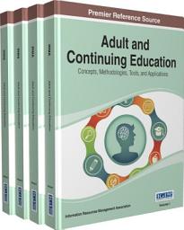 Icon image Adult and Continuing Education: Concepts, Methodologies, Tools, and Applications: Concepts, Methodologies, Tools, and Applications