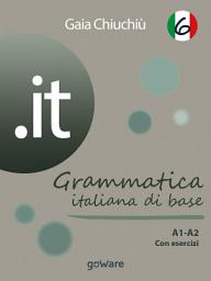 Icon image .it 6 – Grammatica italiana di base A1-A2 con esercizi