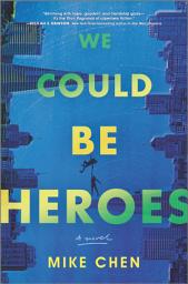 Icon image We Could Be Heroes: a novel