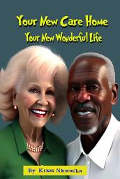 Icon image Your New Care Home. Your New Wonderful Life