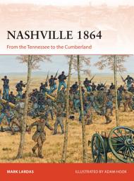 Icon image Nashville 1864: From the Tennessee to the Cumberland