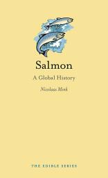 Icon image Salmon: A Global History