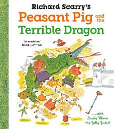 Icon image Richard Scarry's Peasant Pig and the Terrible Dragon