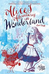 Icon image Alice's Adventures in Wonderland: 150th Anniversary Edition