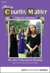 Icon image Hedwig Courths-Mahler - Folge 108: Die drei Schwestern Randolf