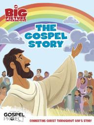 Icon image The Gospel Story: Connecting Christ Throughout God's Story