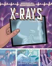 Icon image X-Rays: A Graphic History