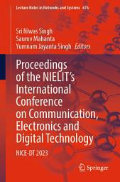 Icon image Proceedings of the NIELIT's International Conference on Communication, Electronics and Digital Technology: NICE-DT 2023