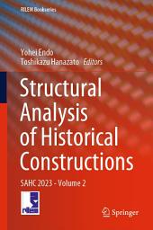 Icon image Structural Analysis of Historical Constructions: SAHC 2023 - Volume 2