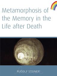 Icon image Metamorphosis of The Memory In The Life After Death