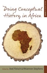 Icon image Doing Conceptual History in Africa