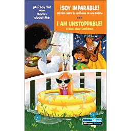 Icon image ¡Soy imparable! / I Am Unstoppable!: Un libro sobre la confianza en uno mismo / A Book about Confidence