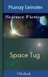 Icon image Space Tug: Leinster'S Science Fiction