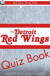 Icon image The Detroit Redwings Quiz Book