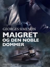 Icon image Maigret og den noble dommer