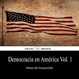 Icon image DEMOCRACIA EN AMÉRICA, Vol. 1