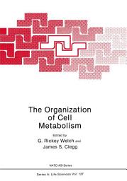 Icon image The Organization of Cell Metabolism: Proceedings of a NATO ARW held in Hanstholm, Denmark, September 4, 1985