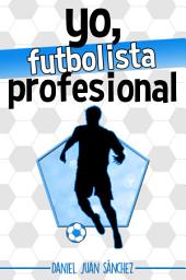 Icon image Yo, futbolista profesional