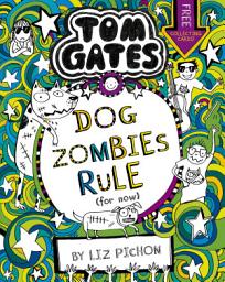 Icon image Tom Gates 11: DogZombies Rule (For now...)