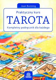 Icon image Praktyczny kurs Tarota: Kompletny podręcznik dla każdego