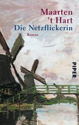 Icon image Die Netzflickerin: Roman