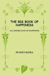 Icon image THE BIG BOOK OF HAPPINESS: All Doors Lead To Happiness