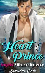 Icon image Heart of a Prince: Billionaire Romance