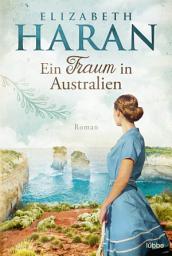 Icon image Ein Traum in Australien: Roman