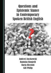 Icon image Questions and Epistemic Stance in Contemporary Spoken British English