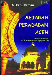 Icon image Sejarah Peradaban Aceh Suatu Analisis Interaksionis, Integrasi dan Konflik