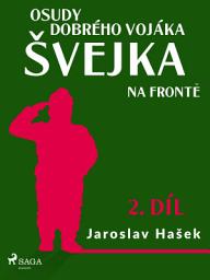 Icon image Osudy dobrého vojáka Švejka – Na frontě (2. díl): Svazek 2