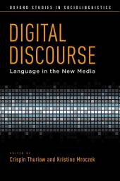 Icon image Digital Discourse: Language in the New Media